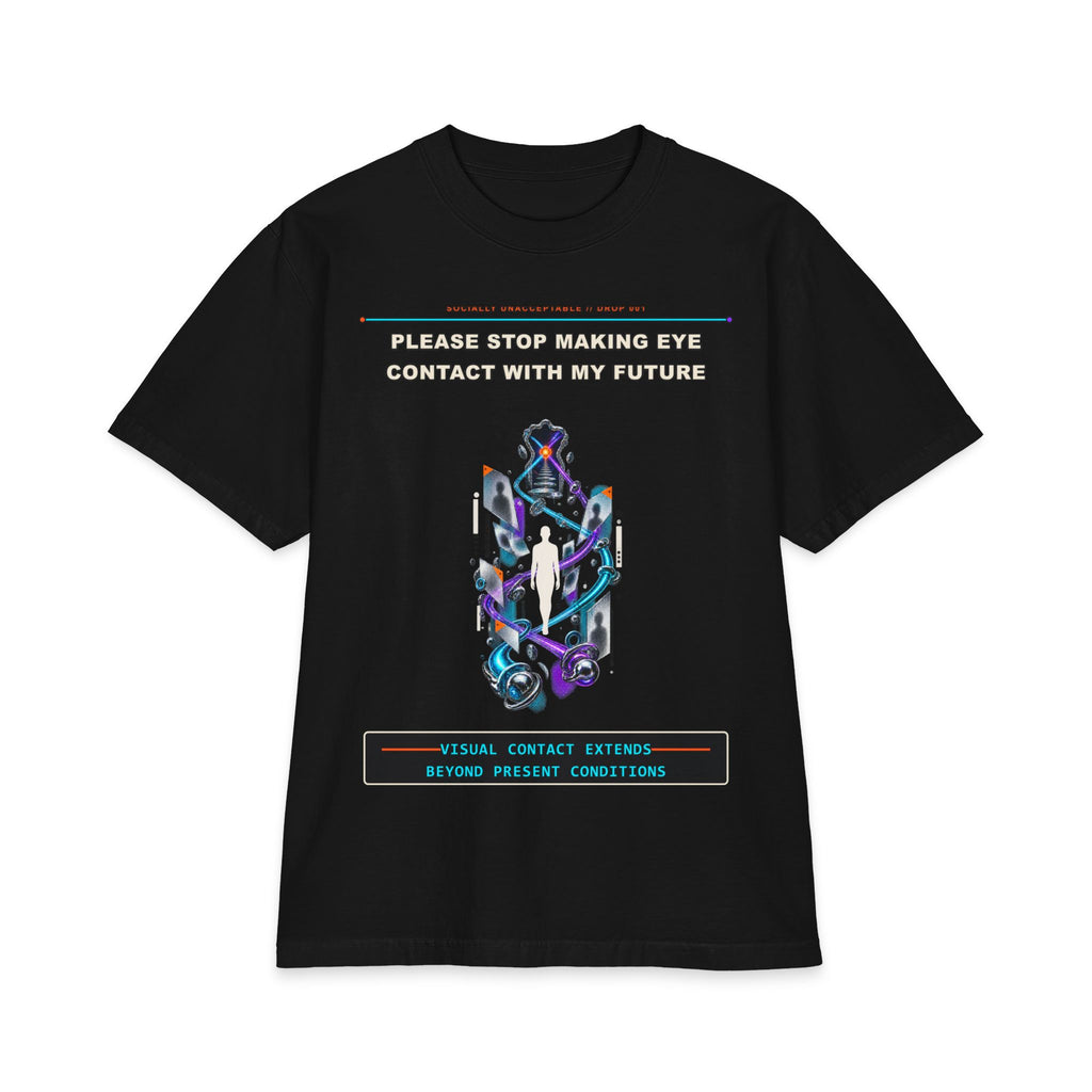 Please Stop Making Eye Contact With My Future graphic tee by KOSVYRE in Black, front artwork view